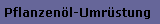 Pflanzen�l-Umr�stung